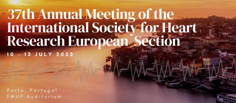 International Society for Heart Research annual meeting porto